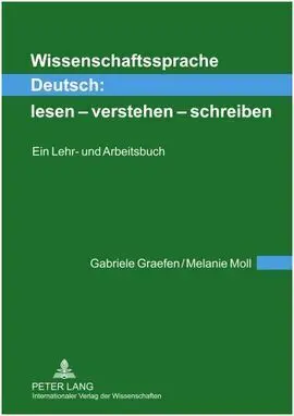 Wissenschaftssprache Deutsch : Lesen, Verstehen, Schreiben : Ein Lehr- Und Arbeitsbuch