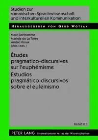 Études Pragmatico-Discursives Sur LEuphémisme - Estudios Pragmático-Discursivos Sobre el Eufemismo