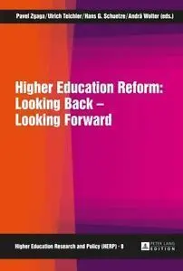 Higher Education Reform: Looking Back  Looking Forward