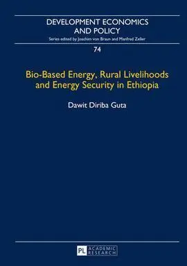 Bio-Based Energy, Rural Livelihoods And Energy Security In Ethiopia