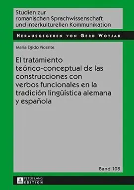 El Tratamiento Teorico Conceptual de las Construcciones con Verbos Funcionales en la Tradicion Lingüistica Alemana