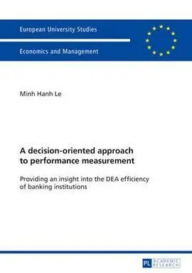 A Decision-Oriented Approach To Perfomance Measurement