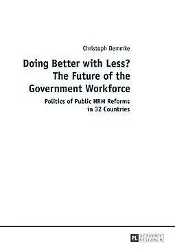 Doing Better With Less? The Future Of The Government Workforce.