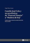 CAMILO JOSE CELA Y SU NOVELISTICA: DE 