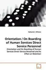 Orientation. On Boarding Of Human Services Direct Service Personnel