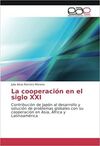 LA COOPERACIÓN EN EL SIGLO XXI: CONTRIBUCIÓN DE JAPÓN AL DESARROLLO Y SOLUCIÓN DE PROBLEMAS GLOBALES CON SU COOPERACIÓN EN ASIA, ÁFRICA Y LATINOAMÉRIC