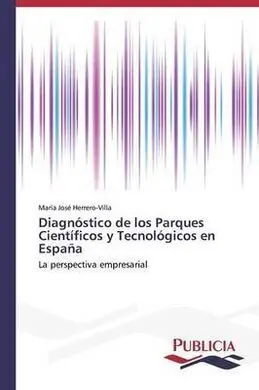 Diagnóstico de los Parques Científicos y Tecnológicos en España