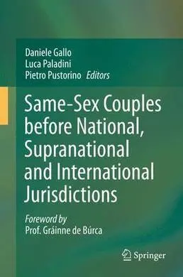 Same-Sex Couples Before National, Supranational And International Jurisdictions