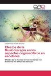 EFECTOS DE LA MUSICOTERAPIA EN LOS ASPECTOS COGNOSCITIVOS EN ESCOLARES