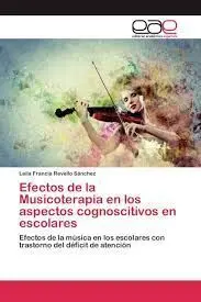 Efectos de la Musicoterapia en los Aspectos Cognoscitivos en Escolares