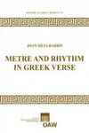 METRE AND RHYTHM IN GREEK VERSE