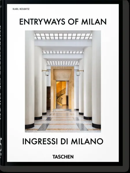 Entryways Of Milan Ingressi Di Milano 45Th Ed.