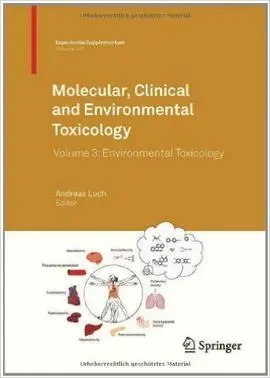 Molecular, Clinical And Environmental Toxicology - Vol. 3º: Environmental Toxicology