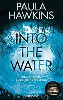 Into The Water - Traue Keinem. Auch Nicht Dir Selbst.