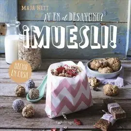 ¿Y en el Desayuno? ¡Muesli!