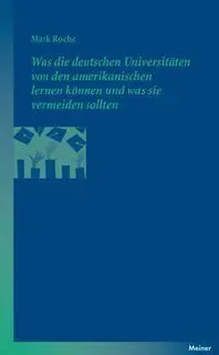 Was Die Deutschen Universitäten Von Den Amerikanischen Lernen Können Und Was Sie Vermeiden Sollten