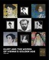 KLIMT AND THE WOMEN OF VIENNA'S GOLDEN AGE 1900-1918