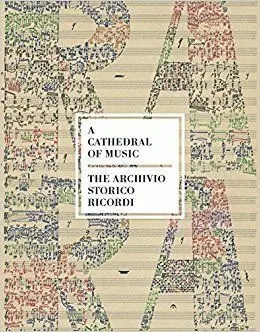 A Cathedral Of Music. The Archivio Storico Ricordi