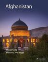 AFGHANISTAN: PRESERVING ITS HISTORIC HERITAGE: THE AGA KHAN HISTORIC CITIES PROGRAMME