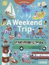 A WEEKEND TRIP