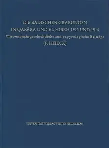 Die Badischen Grabungen In Qarâra Und El-Hibeh 1913 Und 1914