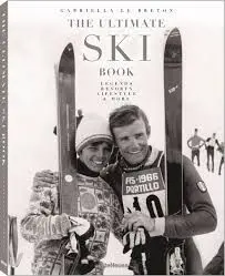 The Ultimate Ski Book - Legends, Resorts, Lifestyle And More (Octubre 2016)