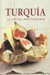 La Cocina Mediterránea. Turquía