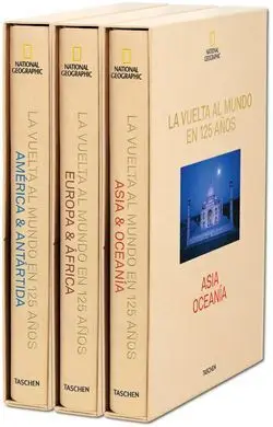 National Geographic. La Vuelta Al Mundo en 125 Años