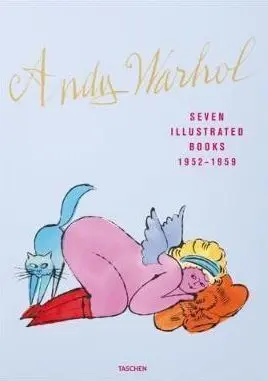 Andy Warhol. Seven Illustrated Books (1952-1959)