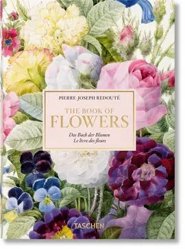 Pierre-Joseph Redouté. El Libro de las Flores - 40 Years