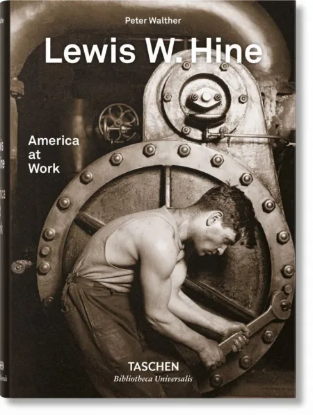 Lewis W. Hine. America At Work (Al/Fr/In)