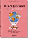 THE NEW YORK TIMES EXPLORER. 100 TRIPS AROUND THE WORLD