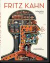 FRITZ KAHN. INFOGRAPHICS PIONEER