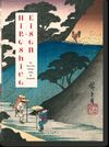 HIROSHIGE & EISEN. THE SIXTY-NINE STATIONS ALONG THE KISOKAIDO. 40TH ED.