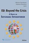 EU: BEYOND THE CRISIS. A DEBATE ON SUSTAINABLE INTEGRATIONISM