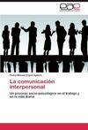 LA COMUNICACIÓN INTERPERSONAL