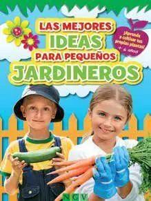Las Mejores Ideas para Pequeños Jardineros