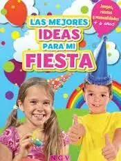 Las Mejores Ideas para mi Fiesta