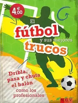 El Fútbol y Sus Mejores Trucos