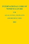 INTERNATIONAL CODE OF NOMENCLATURE FOR ALGAE, FUNGI AND PLANTS (MELBOURNE CODE) ADOPTED BY THE EIGHTEENTH INTERNATIONAL BOTANICAL CONGRESS MELBOURNE, 