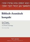 BIBLISCH-ARAMÄISCH KOMPAKT: LEHRBUCH MIT ÜBUNGSTEXTEN, GLOSSAR UND PARADIGMENSAMMLUNG