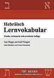 Hebräisch Lernvokabular: 500 Vokabeln, Thematisch Angeordnet In 60 Lektionen, Zum Täglichen Lernen Und Wiederholen