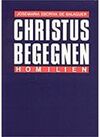 CHRISTUS BEGEGNEN. HOMILIEN