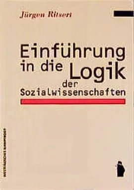 Einführung In Die Logik Der Sozialwissenschaften