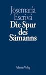 DIER SPUR DES SAMANNS