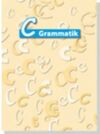 C-GRAMMATIK. ÜBUNGSGRAMMATIK C1-C2 DEUTSCH ALS FREMDSPRACHE, SPRACHNIVEAU C1/C2