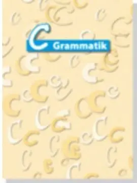 C-Grammatik. Übungsgrammatik C1-C2 Deutsch Als Fremdsprache, Sprachniveau C1/C2