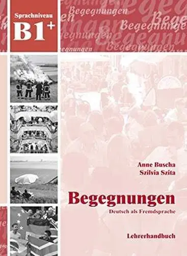 Begegnungen Deutsch B1+ Lehrerhandbuch. schubert