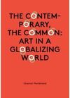 THE CONTEMPORARY, THE COMMON ART IN A GLOBALIZING WORLD