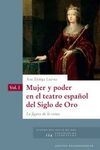 MUJER Y PODER EN EL TEATRO ESPAÑOL DEL SIGLO DE ORO 2VOLS.